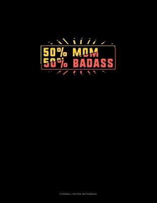 Cover of 50% Mom 50% Badass