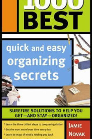 Cover of 1000 Best Quick and Easy Organizing Secrets
