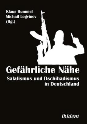 Book cover for Gefahrliche Nahe [German-language Edition] - Salafismus und Dschihadismus in Deutschland