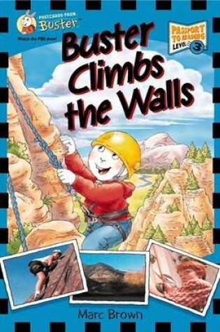 Cover of Postcards From Buster: Buster Climbs the Walls (L3)