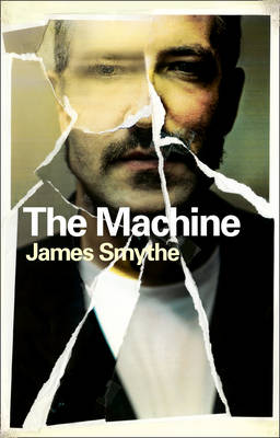 The Machine by James Smythe