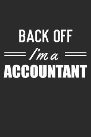 Cover of Back Off I'm A Accountant