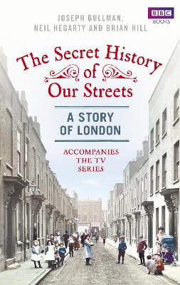 Book cover for The Secret History of Our Streets: London