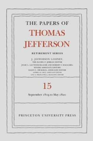 Cover of The Papers of Thomas Jefferson: Retirement Series, Volume 15