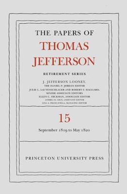 Cover of The Papers of Thomas Jefferson: Retirement Series, Volume 15