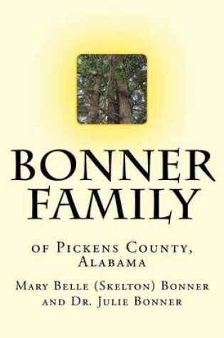 Cover of Bonner Family of Pickens County, Alabama