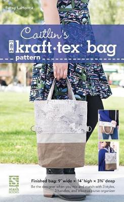 Cover of Caitlin's 3-In-1 Kraft-Tex Bag Pattern