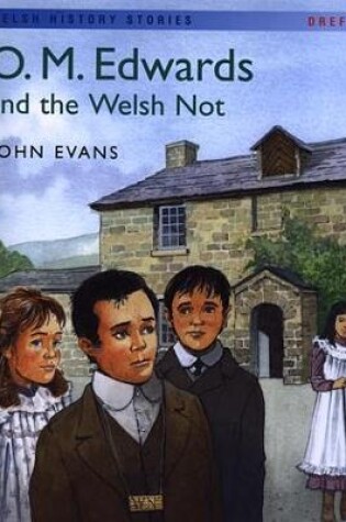 Cover of Welsh History Stories: O.M. Edwards and the Welsh Not (Big Book)
