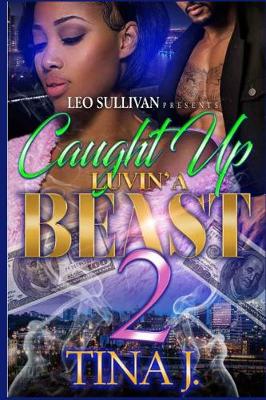 Book cover for Caught Up Luvin' a Beast 2