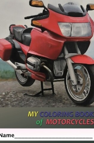 Cover of My Coloring Book of Motorcycles