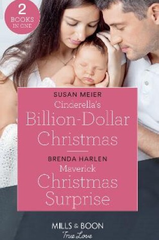 Cover of Cinderella's Billion-Dollar Christmas / Maverick Christmas Surprise