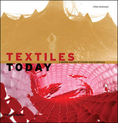 Book cover for Textiles Today:A Global Survey of Trends and Traditions