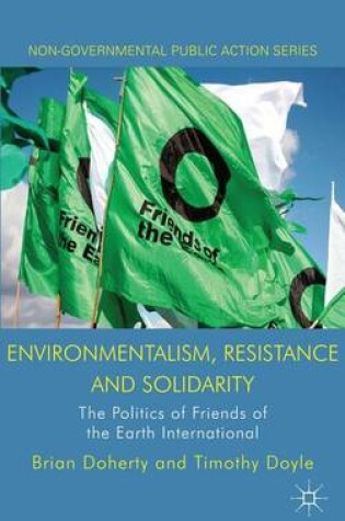 Cover of Environmentalism, Resistance and Solidarity: The Politics of Friends of the Earth International