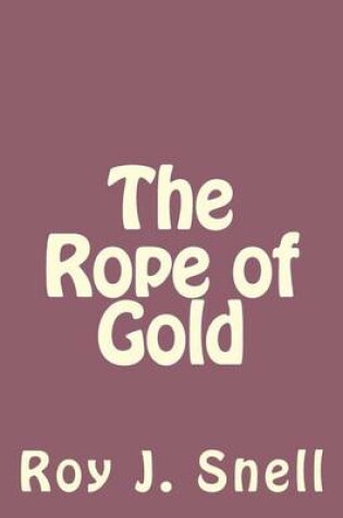 Cover of The Rope of Gold