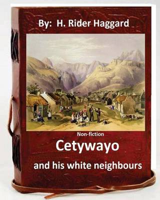 Book cover for Cetywayo and his white neighbours.( Non-fiction by