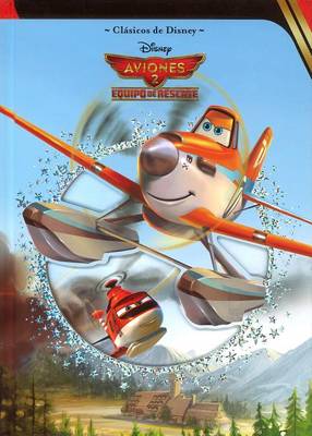 Cover of Disney Aviones 2 - Equipo de Rescate