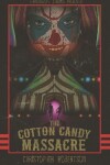 Book cover for The Cotton Candy Massacre