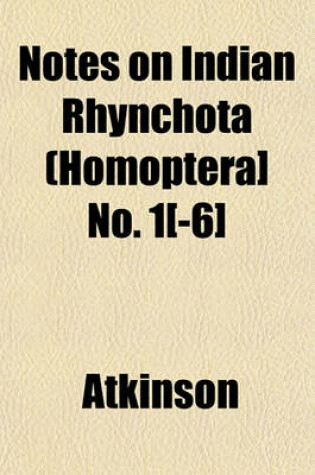 Cover of Notes on Indian Rhynchota (Homoptera] No. 1[-6]