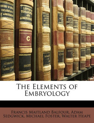 Book cover for The Elements of Embryology