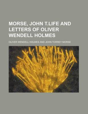 Book cover for Morse, John T.Life and Letters of Oliver Wendell Holmes