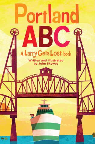 Cover of Portland ABC: A Larry Gets Lost Book