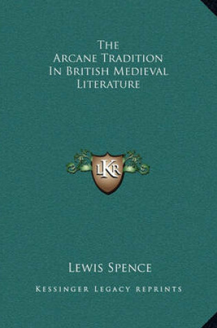 Cover of The Arcane Tradition in British Medieval Literature