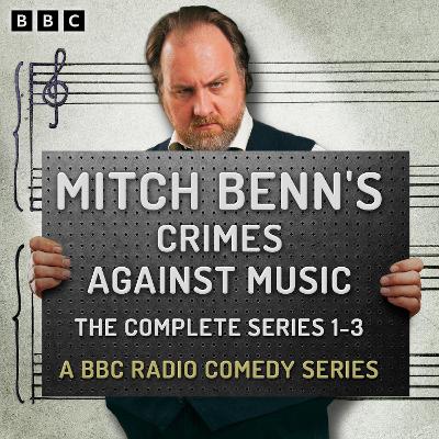 Book cover for Mitch Benn’s Crimes Against Music: The Complete Series 1-3