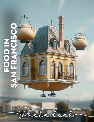 Cover of Food in San Francisco Photo Book