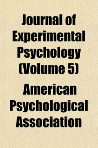 Cover of Journal of Experimental Psychology (Volume 5)