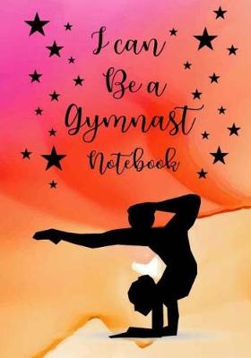 Book cover for I Can Be a Gymnastics Notebook