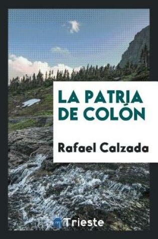 Cover of La Patria de Col n