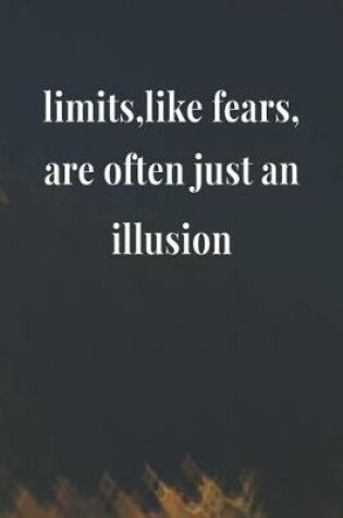Cover of Limits, Like Fears, Are Often Just An Illusion