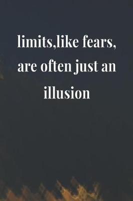 Book cover for Limits, Like Fears, Are Often Just An Illusion