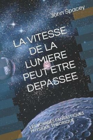 Cover of La Vitesse de la Lumiere Peut Etre Depassee