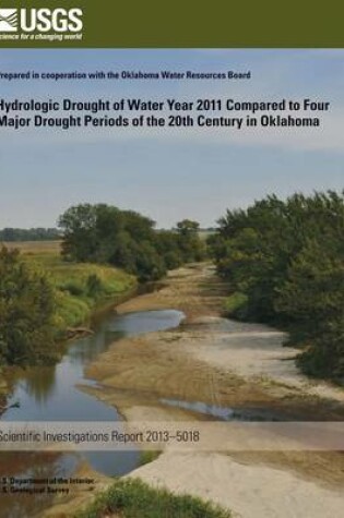 Cover of Hydrologic Drought of Water Year 2011 Compared to Four Major Drought Periods of the 20th Century in Oklahoma