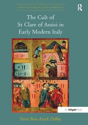 Book cover for The Cult of St Clare of Assisi in Early Modern Italy