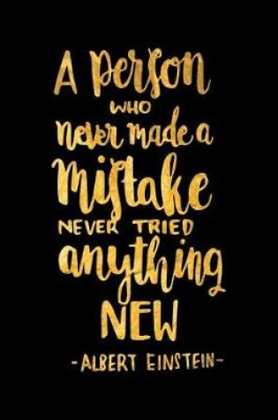 Cover of A Person Who Never Made a Mistake Never Tried Anything New