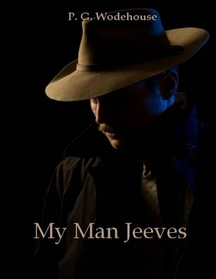 Book cover for My Man Jeeves (Illustrated)