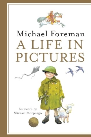 Cover of Michael Foreman: A Life in Pictures