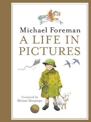 Book cover for Michael Foreman: A Life in Pictures