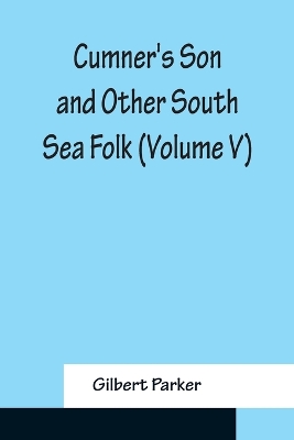 Book cover for Cumner's Son and Other South Sea Folk (Volume V)