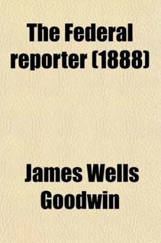 Cover of The Federal Reporter (Volume 34); With Key-Number Annotations