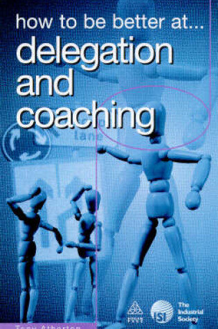 Cover of How to be Better at Delegation and Coaching