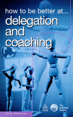 Book cover for How to be Better at Delegation and Coaching