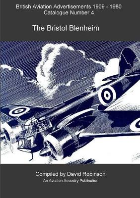 Book cover for British Aviation Advertisements (1909-1970) Number 4. the Bristol Blenheim