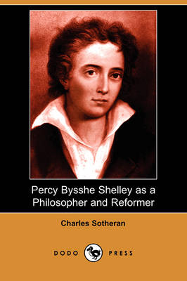 Book cover for Percy Bysshe Shelley as a Philosopher and Reformer (Dodo Press)