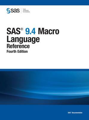 Book cover for SAS 9.4 Macro Language: Reference, Fourth Edition