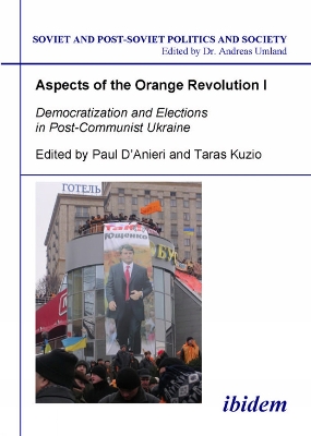 Cover of Aspects of the Orange Revolution I - Democratization and Elections in Post-Communist Ukraine