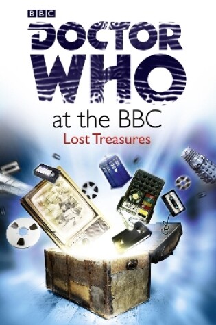 Cover of Doctor Who At The BBC: Lost Treasures