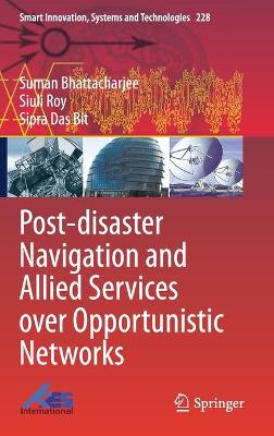 Book cover for Post-disaster Navigation and Allied Services over Opportunistic Networks